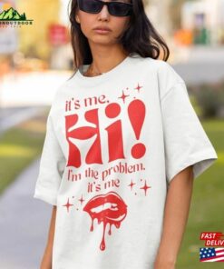 I’m The Problem T Shirt⎪ It’s Me Shirt ⎪ Drippy Glitter Lips Anti Unisex Classic