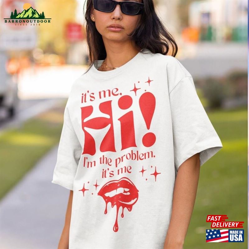 I'm The Problem T Shirt⎪ It's Me Shirt ⎪ Drippy Glitter Lips Anti Unisex Classic I'm The Problem T Shirt⎪ It's Me Shirt ⎪ Drippy Glitter Lips Anti Unisex Classic