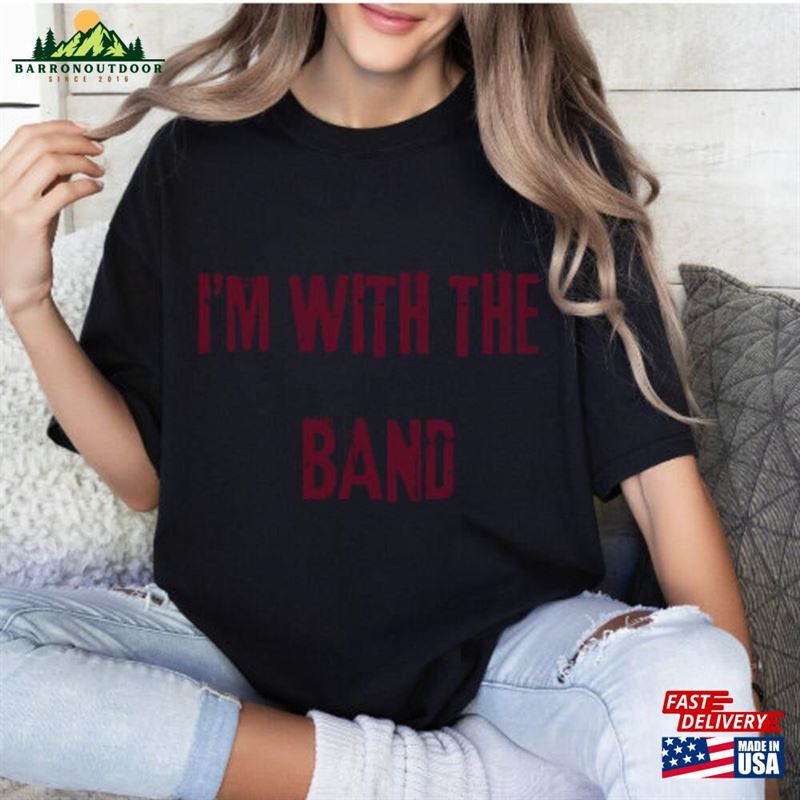 I'm With The Band T Shirt Rockstar Girlfriend Aesthetic Sweatshirt Classic I'm With The Band T Shirt Rockstar Girlfriend Aesthetic Sweatshirt Classic
