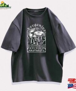 In Another Life We Were Arsonists T-Shirt Classic Hoodie