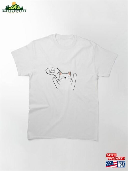 In Jesus’name (Cat) Classic T-Shirt Sweatshirt