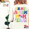 In My Autism Mom Era Shirt Mama Often Stressed A Bit Of Mess Totally Blessed Awareness T-Shirt Sweatshirt