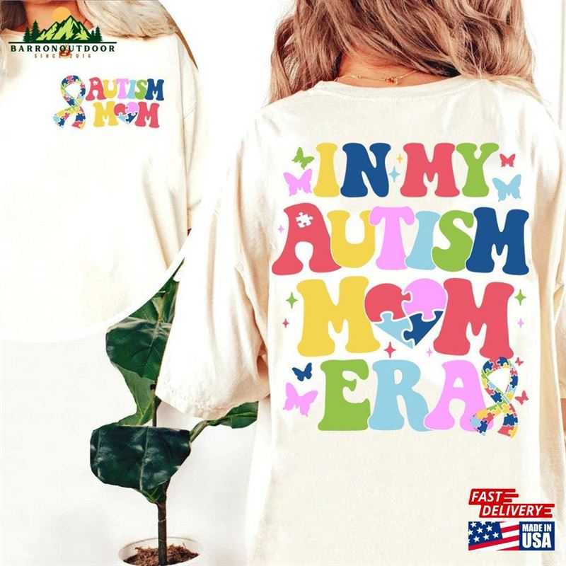 In My Autism Mom Era Shirt Mama Often Stressed A Bit Of Mess Totally Blessed Awareness T-Shirt Sweatshirt In My Autism Mom Era Shirt Mama Often Stressed A Bit Of Mess Totally Blessed Awareness T-Shirt Sweatshirt