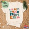 In My Band Mom Era Shirt Women Day Unisex Sweatshirt