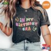 In My Birthday Era T-Shirt Sweatshirt