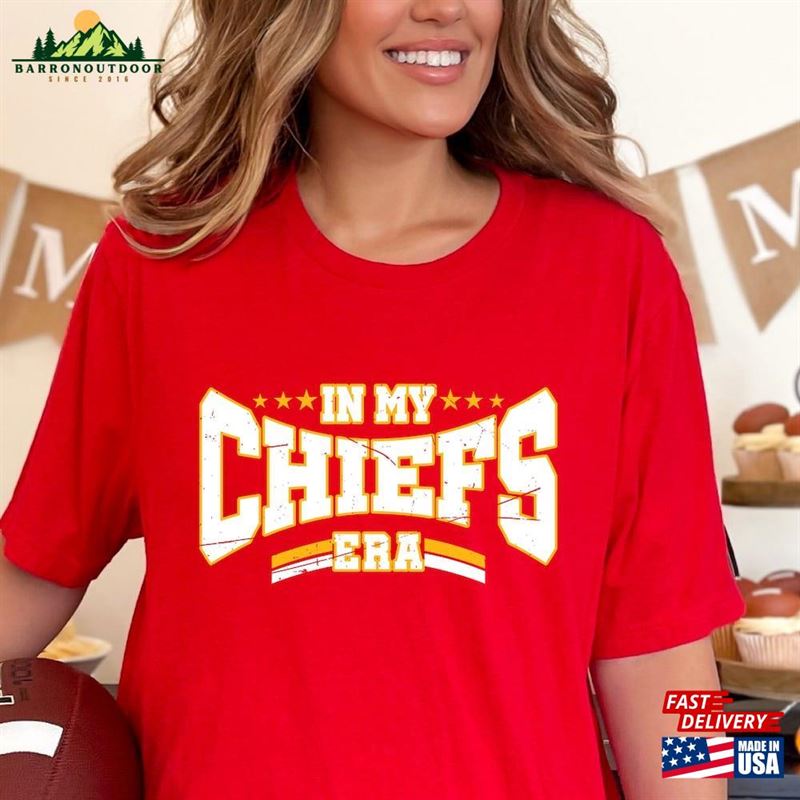 In My Chiefs Era Shirt Funny Go Taylor's Boyfriend Kansas City Football Sweatshirt Classic In My Chiefs Era Shirt Funny Go Taylor's Boyfriend Kansas City Football Sweatshirt Classic