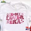 In My Era Shirt Valentines Day Lover Tee Classic Hoodie