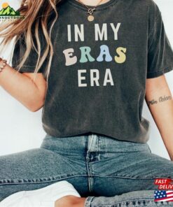 In My Eras Era T-Shirt Taylor Comfort Colors Tee New Tour Shirt Unisex Sweatshirt