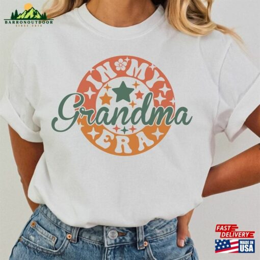 In My Grandma Era Shirt Proud New Best Hoodie Sweatshirt