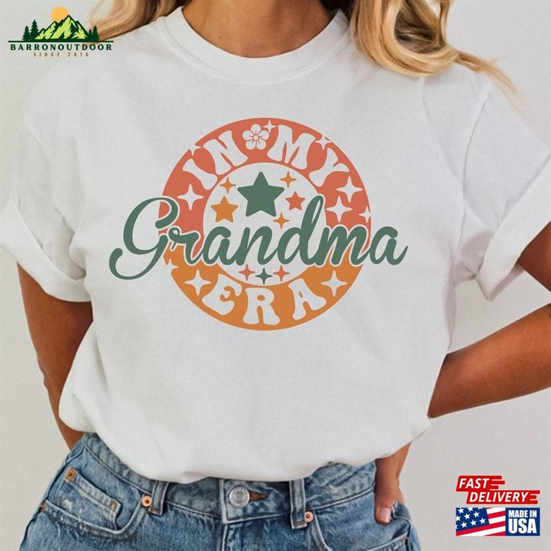 In My Grandma Era Shirt Proud New Best Hoodie Sweatshirt In My Grandma Era Shirt Proud New Best Hoodie Sweatshirt