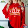 In My Kelce Era Shirt Sweatshirt America Football Unisex