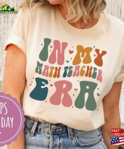 In My Math Teacher Era Shirt Cute Shirts For Mathematics Teachers Gift Hoodie Unisex