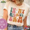 In My Midwife Era Shirt Cute Shirts For Gifts Unisex Classic