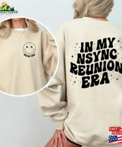 In My Nsync Reunion Era Shirt Better Place Sweatshirt T-Shirt Unisex