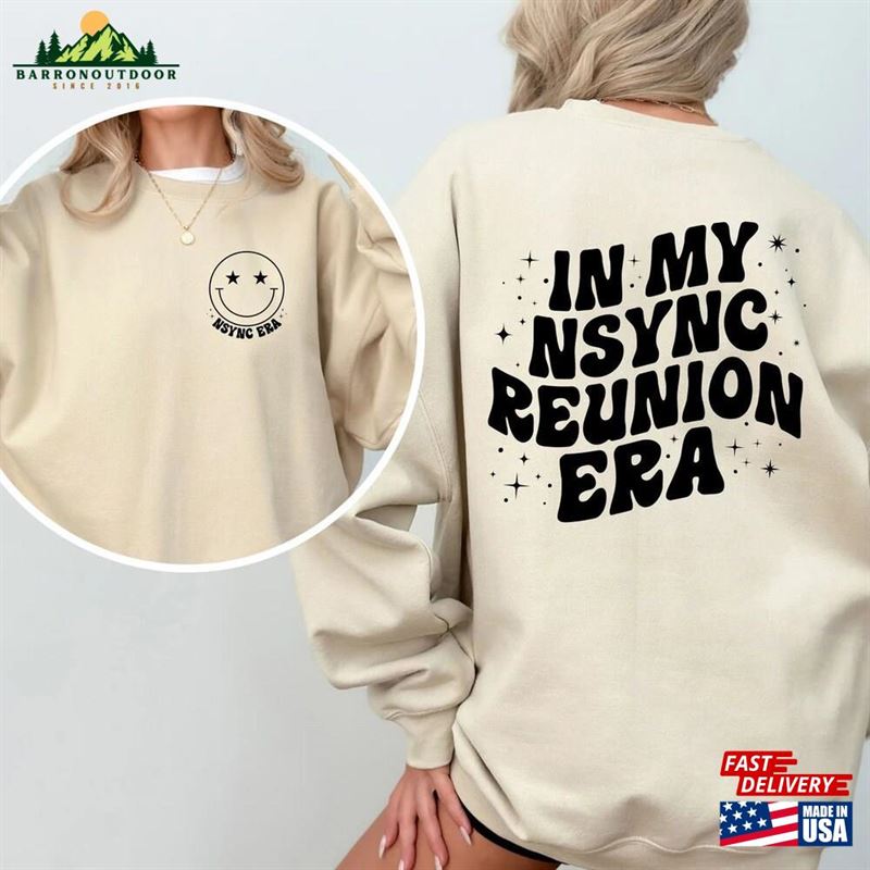 In My Nsync Reunion Era Shirt Better Place Sweatshirt T-Shirt Unisex In My Nsync Reunion Era Shirt Better Place Sweatshirt T-Shirt Unisex