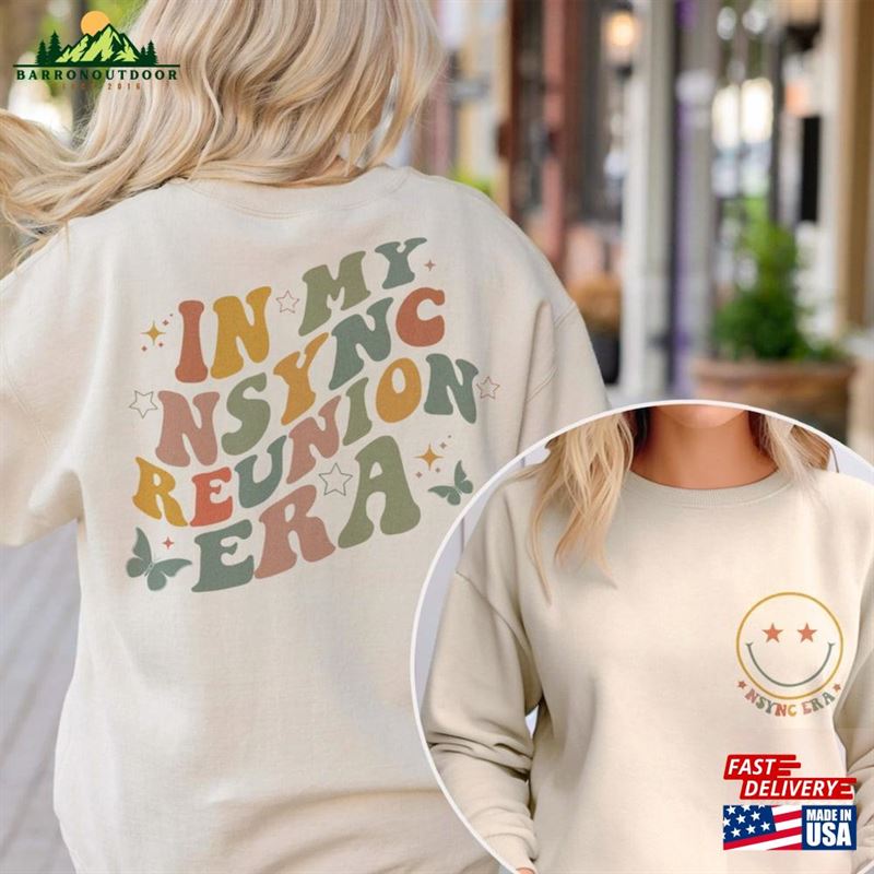In My Nsync Reunion Era Shirt Sweatshirt Hoodie Classic In My Nsync Reunion Era Shirt Sweatshirt Hoodie Classic