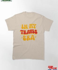 In My Travis Era Shirt Vintage 90S #87 Tee Football Unisex Classic