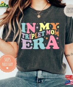In My Triplet Mom Era Comfort Colors Shirt Mama T-Shirt Moms Club Tee Hoodie Sweatshirt