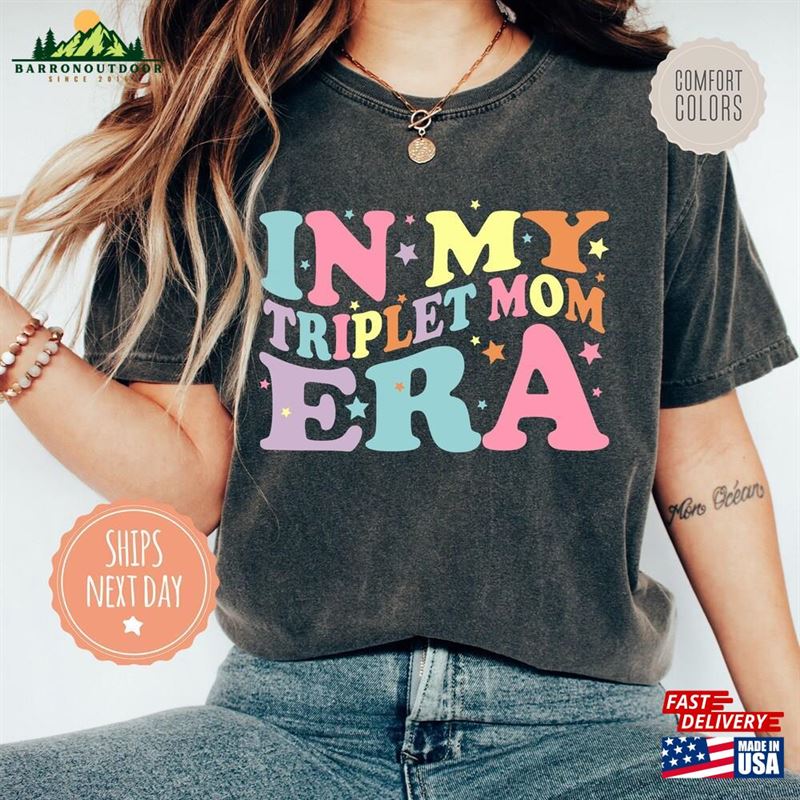 In My Triplet Mom Era Comfort Colors Shirt Mama T-Shirt Moms Club Tee Hoodie Sweatshirt In My Triplet Mom Era Comfort Colors Shirt Mama T-Shirt Moms Club Tee Hoodie Sweatshirt