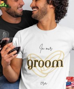In Our Groom Era Unisex Wedding Party Tee Bands Graphic Hoodie Sweatshirt