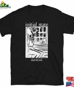Initial State Abort The Soul Shirt Unisex Classic