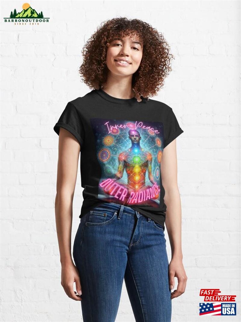 Inner Peace Outer Radiance Classic T-Shirt Unisex Inner Peace Outer Radiance Classic T-Shirt Unisex