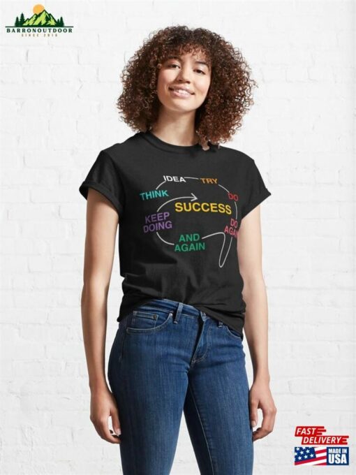 Inspiration Mindset Positive Motivational Quote Success Classic T-Shirt Unisex