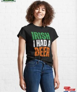 Irish I Had A Beer Classic T-Shirt Sweatshirt