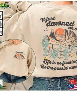 It Just Dawned On Me Life Is As Fleeting The Passin’dawn Shirt Bryan Classic Hoodie