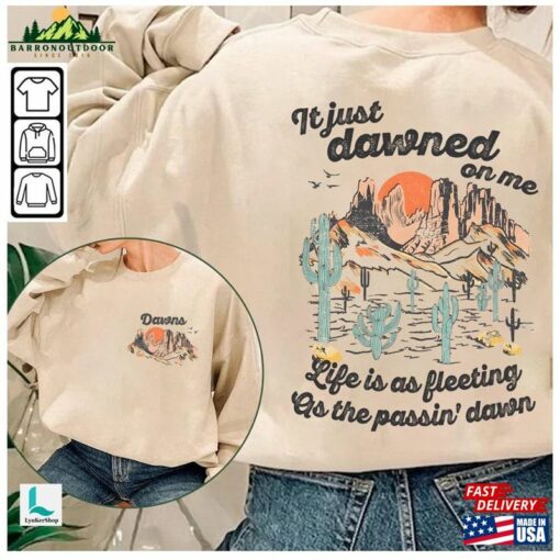 It Just Dawned On Me Life Is As Fleeting The Passin’dawn Shirt Bryan Classic Hoodie
