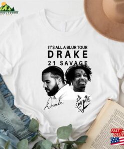 It’s All A Blur Tour 2023 Shirt Drake 21 Savage Sweatshirt T-Shirt