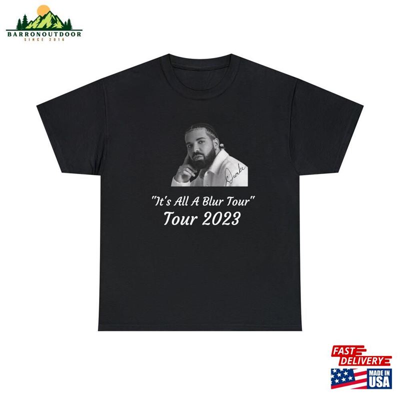 It's All A Blur Tour 2023 Shirt Drake Hip Hop Merch T Rapper Outfit Team Drizzy Rap Concert Classic Sweatshirt It's All A Blur Tour 2023 Shirt Drake Hip Hop Merch T Rapper Outfit Team Drizzy Rap Concert Classic Sweatshirt