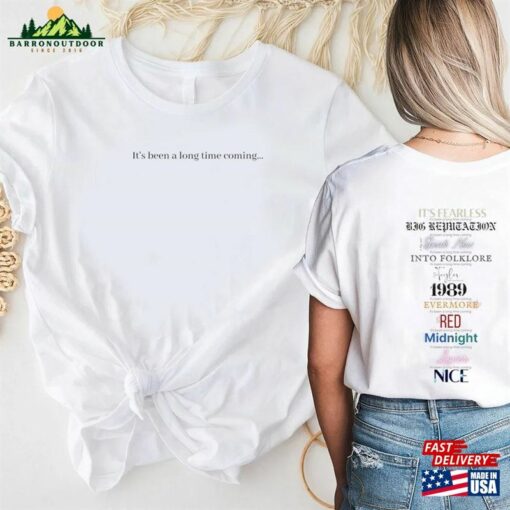It’s Been A Long Time Coming Eras Tour Intro T-Shirt Sweatshirt Classic
