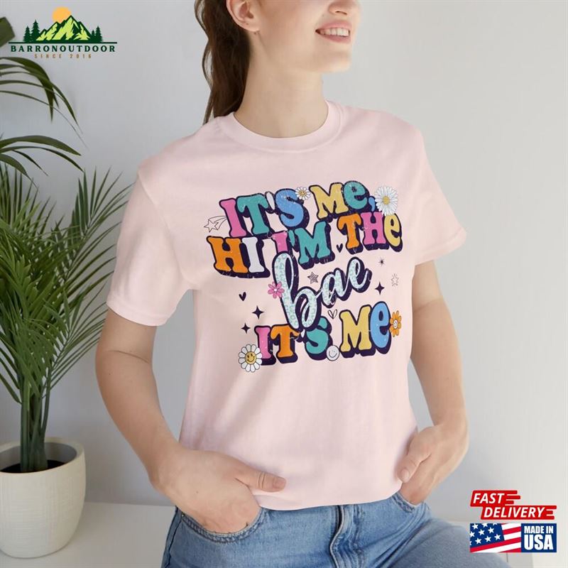 It's Me Hi I M The Bae Sweatshirt Unisex It's Me Hi I M The Bae Sweatshirt Unisex