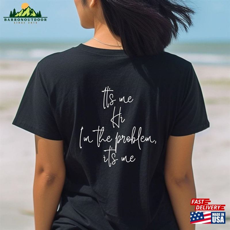 It's Me Hi I M The Problem Sweatshirt Classic It's Me Hi I M The Problem Sweatshirt Classic