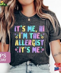 It’s Me Hi I’m The Allergist Shirt Allergy T-Shirt Allergen Classic