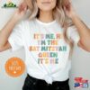 It’s Me Hi I’m The Bat Mitzvah Queen Shirt Tee T-Shirt Sweatshirt