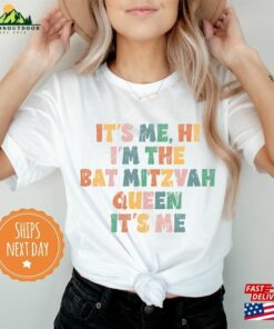 It’s Me Hi I’m The Bat Mitzvah Queen Shirt Tee T-Shirt Sweatshirt