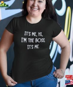 It’s Me Hi Im The Boss Classic Sweatshirt