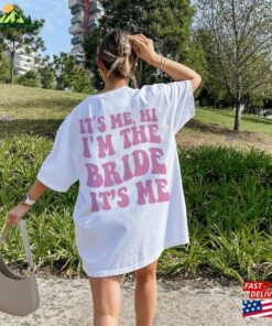 It’s Me Hi I’m The Bride Unisex T-Shirt