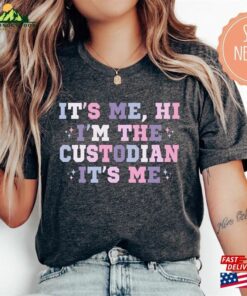 Its Me Hi Im The Custodian T-Shirt Trendy Shirt For School Appreciation Gifts Hoodie Classic