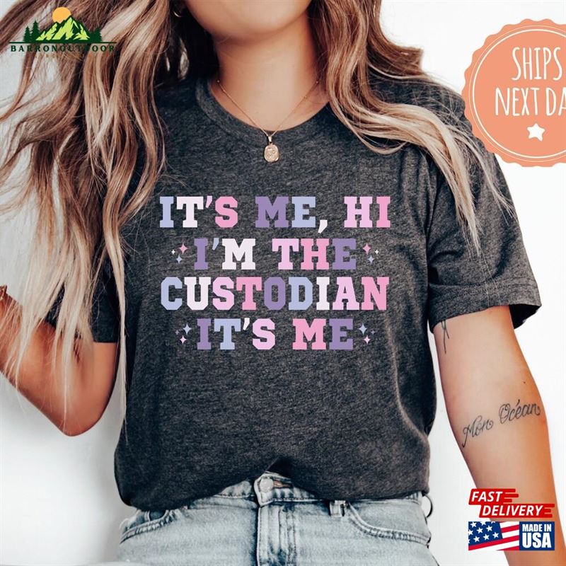 Its Me Hi Im The Custodian T-Shirt Trendy Shirt For School Appreciation Gifts Hoodie Classic Its Me Hi Im The Custodian T-Shirt Trendy Shirt For School Appreciation Gifts Hoodie Classic