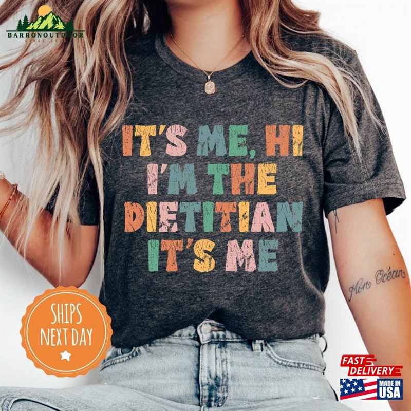 It's Me Hi I'm The Dietitian Shirt Tee Hoodie Unisex It's Me Hi I'm The Dietitian Shirt Tee Hoodie Unisex
