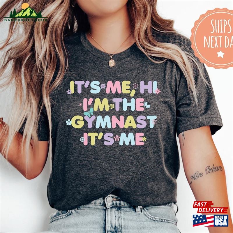 It's Me Hi I'm The Gymnast T-Shirt Trendy Shirt For Gymnastics Mom Tee Unisex It's Me Hi I'm The Gymnast T-Shirt Trendy Shirt For Gymnastics Mom Tee Unisex