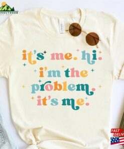 It’s Me Hi I’m The Problem Shirt For Music Lovers Anti Hero T-Shirt Gift Fans Tour Merch Classic Unisex