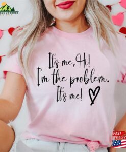 It’s Me Hi I’m The Problem Shirt For Music Lovers Anti Hero T-Shirt Gift Fans Tour Merch Hoodie