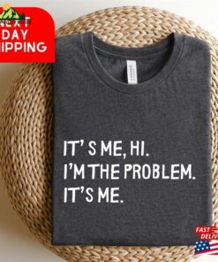 It’s Me Hi I’m The Problem Shirt Midnights Album Sweatshirt Eras Tour 2024 Classic Hoodie