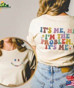 Its Me Hi I’m The Problem Shirt Midnights Album Sweatshirt Unisex T-Shirt
