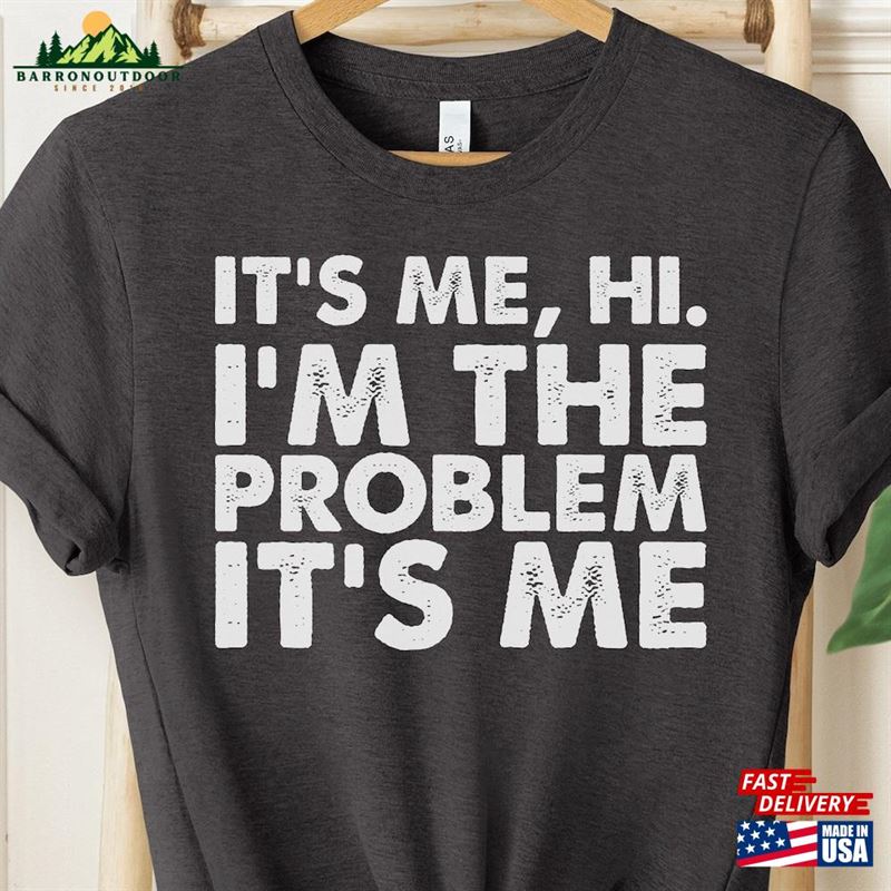 Its Me Hi I'm The Problem Shirts Retro Gift For Her Unisex Hoodie Its Me Hi I'm The Problem Shirts Retro Gift For Her Unisex Hoodie