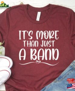 It’s More Than Just A Band Music Shirt Hoodie T-Shirt